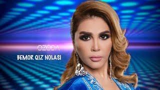 Ozoda - Bemor qiz nolasi   I  Озода - Бемор киз ноласи