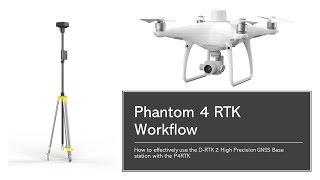 New Workflow for Phantom 4 RTK Base Station