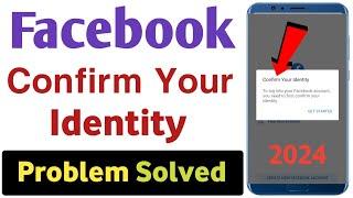 Facebook confirm your identity problem solve 2024  Confirm your identity problem solution 2024