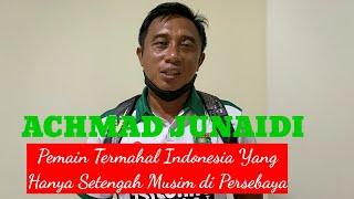 ACHMAD JUNAIDI PEMAIN TERMAHAL INDONESIA YANG HANYA SETENGAH MUSIM DI PERSEBAYA