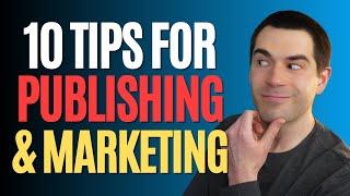 10 Tips for Self-Publishing and Marketing Your Books Writing Advice