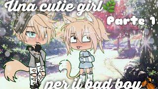 Una cutie girl per il bad boyITAPT.1Speciale 100 iscrittiby gacha_channel