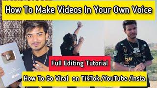 How To Go Viral & Make Videos In Your Own Voice Tutorial  Full Editing Tutorial ALi Riaz