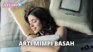 Fakta Dan Mitos  Arti Mimpi Basah - 015