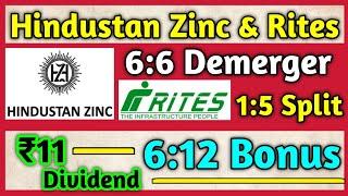 Rites Ltd + Hindustan Zinc • Stocks Declared Demerger Dividend Bonus & Split With Ex Dates
