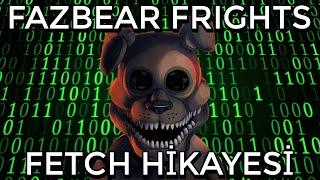 FNAF FAZBEAR FRIGHTS FETCH HİKAYESİ VE FETCHİN GİZEMİ  Fazbear Frights Kitap Hikayeleri #2