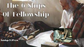 Part 5 - The 6 Ships to Effective Fellowship - Relationships