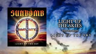 Sunbomb Light Up The Skies - Official Visualiser