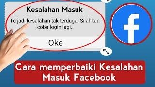 Bagaimana agar Facebook terjadi kesalahan yang tidak terduga tolong   coba masuk lagi 2022