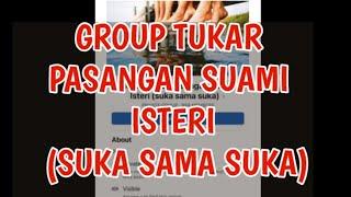 GROUP TUKAR PASANGAN SUAMI ISTERI????#viral