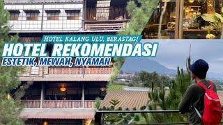 HOTEL KALANG ULU BERASTAGI DISINI TEMPAT NYAMAN BUAT STAYCATION