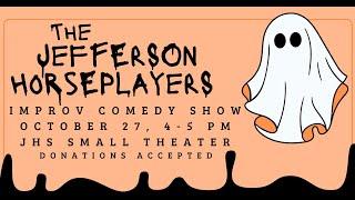 Jefferson Horseplayers Improv Show Oct 27 2023