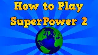 How to play SuperPower 2