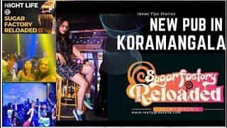  Free Entry  For BOYS  Best Pub Sugar Factory Reloaded Bangalore  Koramangala Night Life 