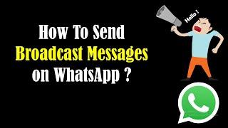 How to Broadcast on WhatsApp - WhatsApp Broadcast Message -How to Send Broadcast Message on WhatsApp