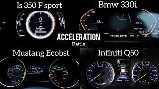 Mustang GT vs Infiniti Q50 vs Bmw 330i vs Is 350 F sport acceleration battle