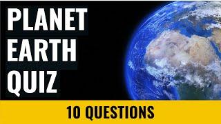 Astronomy Quiz #8 - Planet Earth - 10 trivia questions and answers