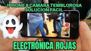 IPHONE 8 CAMARA TEMBLOROSA SOLUCION FACIL ELECTRÓNICA ROJAS 