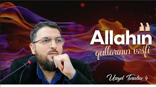 Useyd Turabov  Allahın qullarının vəsfİ