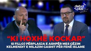 “Ki hoxhë kockar” Si filloj përplasja e ashpër mes Gëzim Kelmendit e Milazim Gashit për fenë Islame