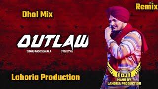 Outlaw Sidhu Moose Wala Dhol Remix Ft Dj Manu Lahoria Production New Punjabi Song 2024