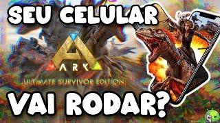 NOVO ARK MOBILE VAI RODAR EM CELULAR FRACO?