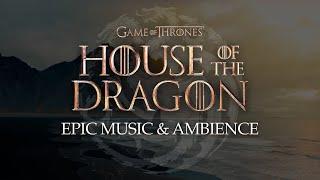 House of the Dragon  Epic Music & Ambience with @DiegoMitreMusic &@samuelkimmusic