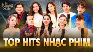 Top Hits Nhạc Phim - Ôn Vĩnh Quang Hiền Thục Quốc Thiên Lương Bích Hữu...  The Khang Show