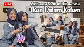 ALULA AISY - ALLAHUMMA SHOLLI ALA MUHAMMADIN  IKAN DALAM KOLAM  LIVE RECORD