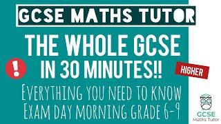 Everything You Need For a Grade 6-9 in Your GCSE Maths Exam in 30 Minutes  Higher  16th May 2024