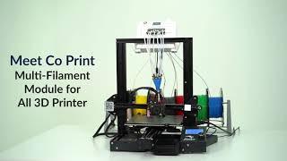 Meet Co Print Multi-Filament Module for All 3D Printer