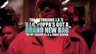 The Notorious B.I.G. & James Brown - Big Poppas Got A Brand New Bag Official Music Video