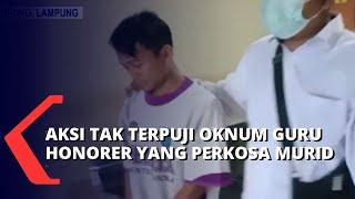 Bejat Oknum Guru Honorer SMP di Bandar Lampung Tega Perkosa Muridnya di Ruang Sekolah