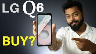 LG Q6 - INDIA LAUNCH & FULL DETAILS  Price just @ Rs15k