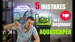 5 MISTAKES Ive made as a BEGINNER AQUASCAPER