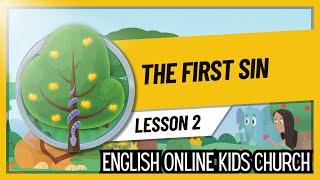 The First Sin  Lesson 2  The Bible in One Year Series  Fathers Heart Kidz