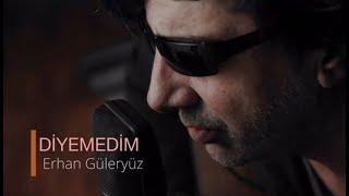 Erhan Güleryüz- Diyemedim Akustik