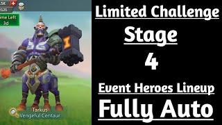 Lords Mobile Tarkus past Limited challenge stage 4 fully autoVengeful Centaur Stage 4 fully auto