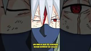 ESSE FOI O UNICO NINJA QUE KAKASHI TEMEU EM NARUTO #shorts #anime #naruto #kakashi