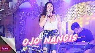 OJO NANGIS  UUT SELLY MESAKE OPO MANATAHAN LIVE KURA KURA MUSIC
