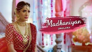 Madhaniyan  Chhalawa 2019  Mehwish Hayat  Azfar Rehman  Zara Noor  Full Music Video