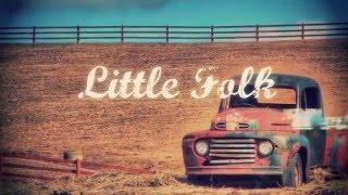 Little Folk - Working On Me