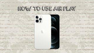 How To Use Air Play On Iphone