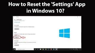 How to Reset the Settings App in Windows 10?