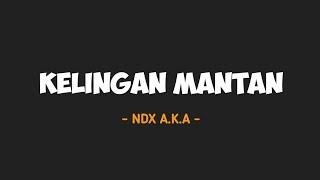 Kelingan Mantan - NDX A.K.A