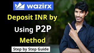 Wazirx P2P - How To Deposit Money In Wazirx by Using P2P Method  Wazirx p2p INR Deposit