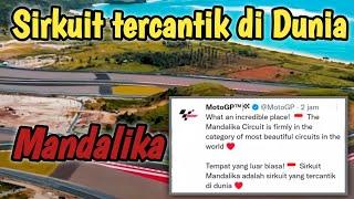 motoGP 2022 - sirkuit mandalika banjir pujian