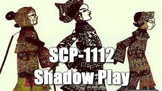 SCP-1112 Shadow Play  object class safe
