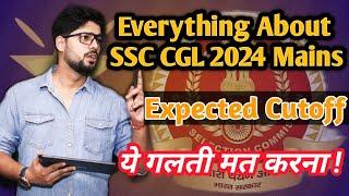 Everything About SSC CGL Mains 2024  Pre to Joining Process  How to Prepare