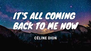 Its All Coming Back to Me Now - Céline Dion - Lyrics Video